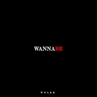 Wannabe by Wolsh Download
