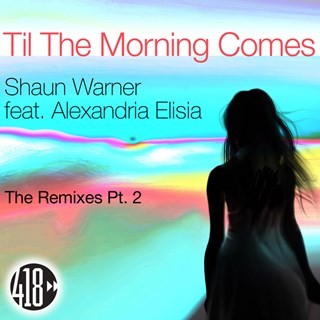Til The Morning Comes by Shaun Warner, Alexandria Elisia, Mark Hagan Download