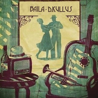 Baila by D Kullus Download