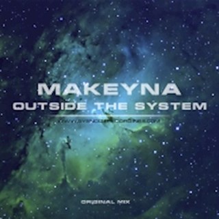 Outside The System by Makeyna Download