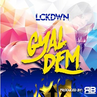 Gyal Dem by Lckdwn Download