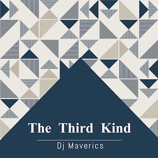 The Third Kind by DJ Maverics Download