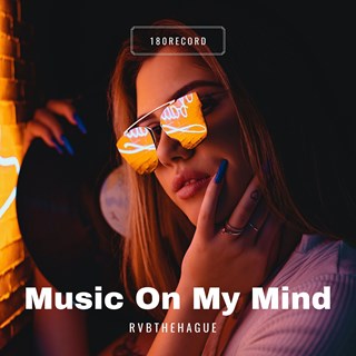 Music On My Mind by RVBTheHague Download