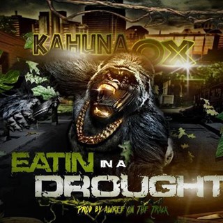 Eating In A Drought by Kahuna Ox Download