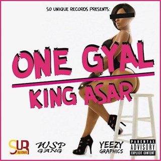 One Gyal by King Asar Download