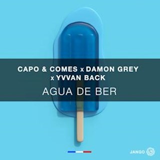 Agua De Ber by Capo & Comes X Damon Grey X Yvvan Back Download