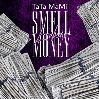 Smell Like Money by Tata Mami Download