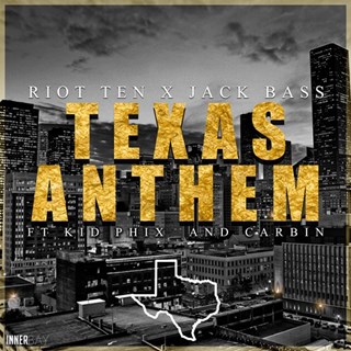 Texas Anthem by Riot Ten, Jack Bass, Kid Phix, Carbin Download