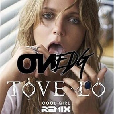 Tove Lo - Cool Girl (On Edg Remix)