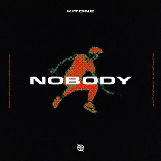 Nobody by Kitone Download