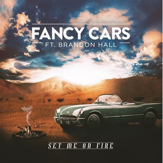 Set Me On Fire by Fancy Cars Download