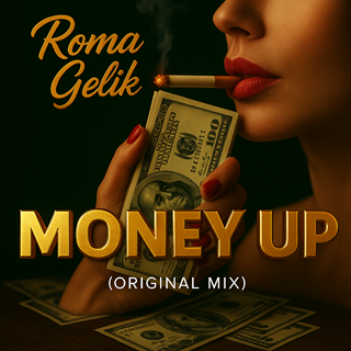 Money Up by Roma Gelik Download