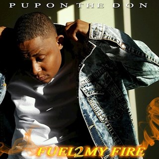 Fuel 2 My Fire by Pupon The Don Download