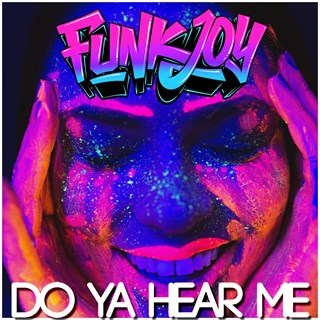 Do Ya Hear Me by Funkjoy Download