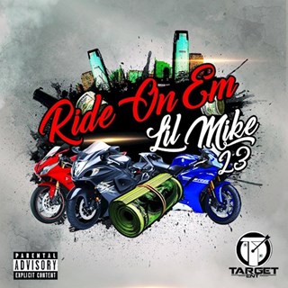 Ride On Em by Lil Mike 23 Download