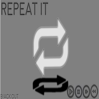 Repeat It by Black Out Download