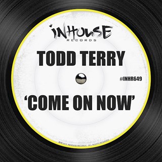 Come On Now by Todd Terry Download