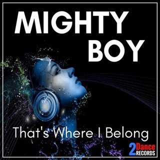 Thats Where I Belong by Mighty Boy Download