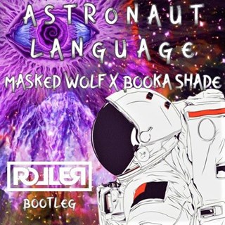 Astronaut Language by Masked Wolf, MANDY & Booka Shade Download