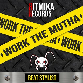 Work The Mutha by Beat Stylist Download
