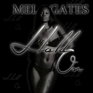 Hold On by Mel Gates Download