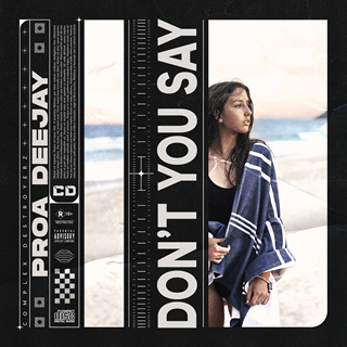 Don´T You Say by Proa Deejay Download