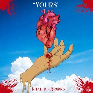 Yours by Khalid Brooks Download