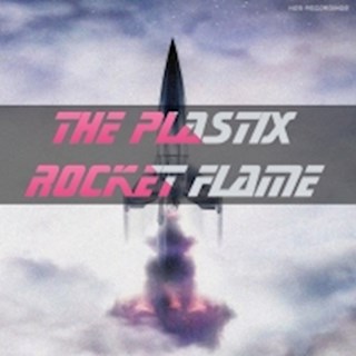 Rocket Flame by The Plastix Download
