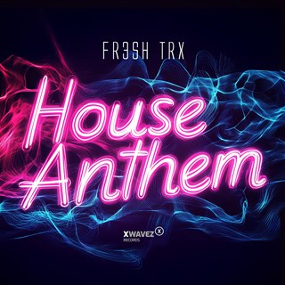 House Anthem by Fr3sh Trx Download
