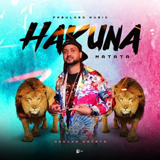 Hakuna Matata by Fabuloso Download