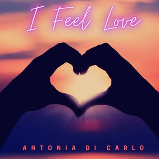 I Feel Love by Antonia Di Carlo Download