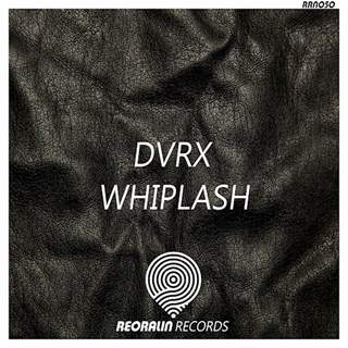 Whiplash by Dvrx Download