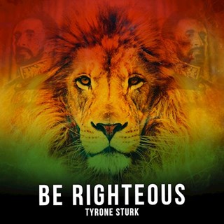 Be Righteous by Tyrone Sturk Download