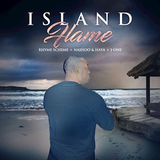 Island Flame by Rhyme Scheme ft Nashoo & Haya X El Jamexican Download