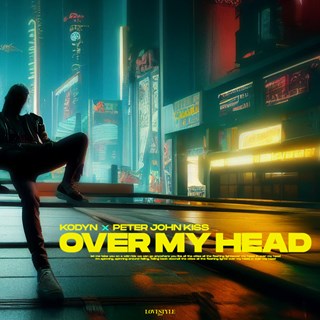 Over My Head by Kodyn & Peter John Kiss Download