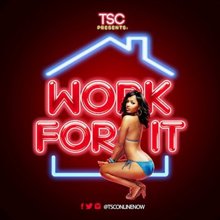 Work For It by TSC Download