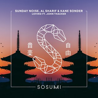 Loving by Sunday Noise, Al Sharif & Kane Sonder ft John Thacker Download
