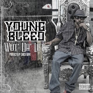 Wut Uh Life by Young Bleed Download
