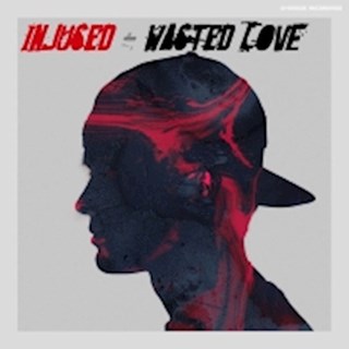 Wasted Love by Injused Download