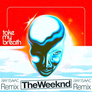 Take My Breath by The Weeknd Download