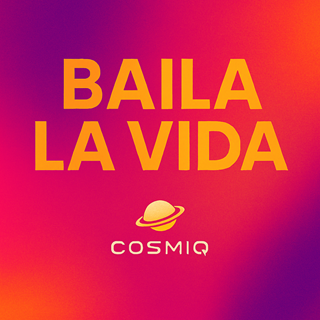 Baila La Vida by Cosmiq Download