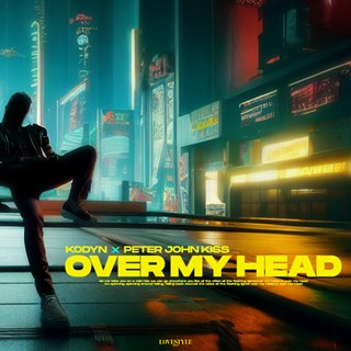Over My Head by Kodyn & Peter John Kiss Download