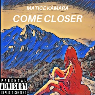 Come Closer by Matice Download