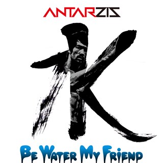 Be Water My Friend by Antarzis Download