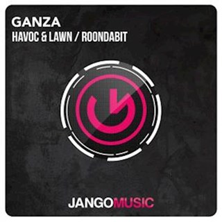 Ganza by Havoc, Lawn & Roondabit Download