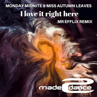 I Love It Right Here by Monday Midnite & Miss Autumn Leaves Download