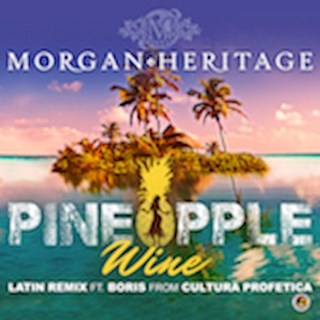 Pineapple Wine by Morgan Heritage ft Boris Of Cutura Profetica Download
