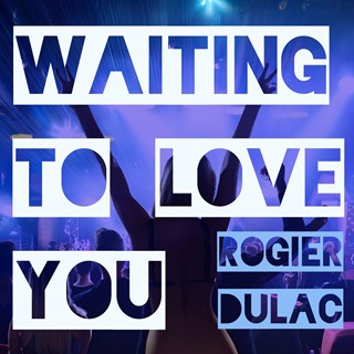 Waiting To Love You by Rogier Dulac Download
