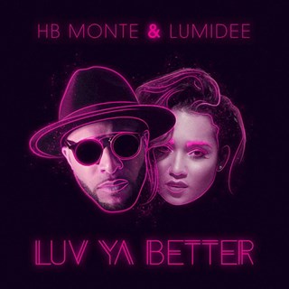 Luv Ya Better by Hb Monte & Lumidee Download