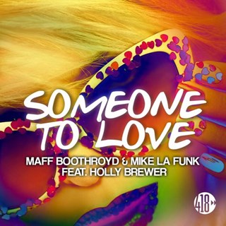 Someone To Love by Mike La Funk & Maff Boothroyd ft Holly Brewer Download